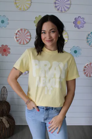 Pray About It Graphic Tee • Yellow
