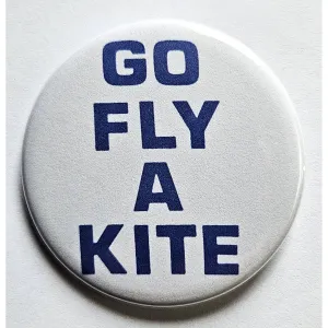 Vintage Reproduction Go Fly a Kite Small Pinback Button | 1.25" Diameter